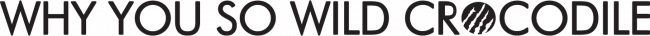 why-you-so-crocodile_text.png why-you-so-crocodile_text.png